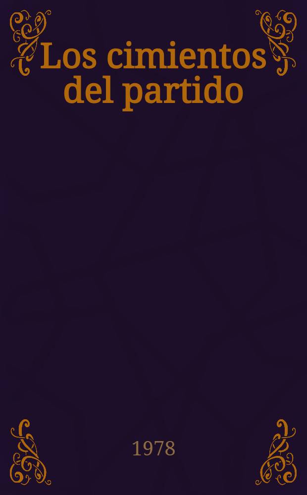 Los cimientos del partido: organizaciones de base : La vida de partido : Partido y sociedad : Los comités del partido