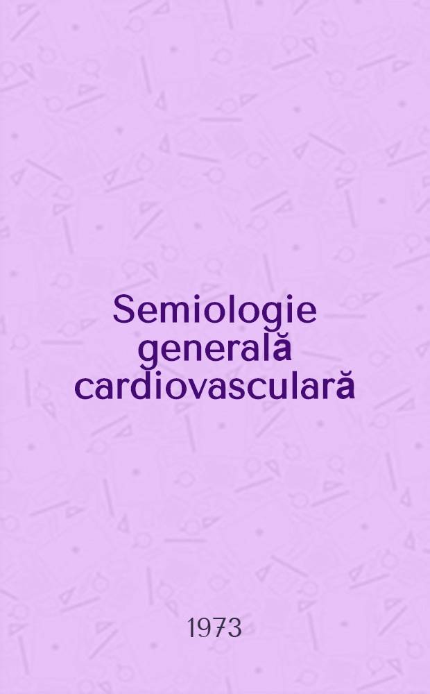 Semiologie generală cardiovasculară