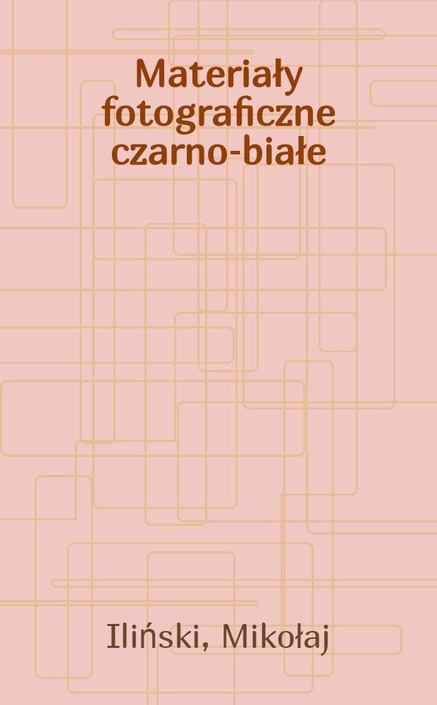 Materiały fotograficzne czarno-białe