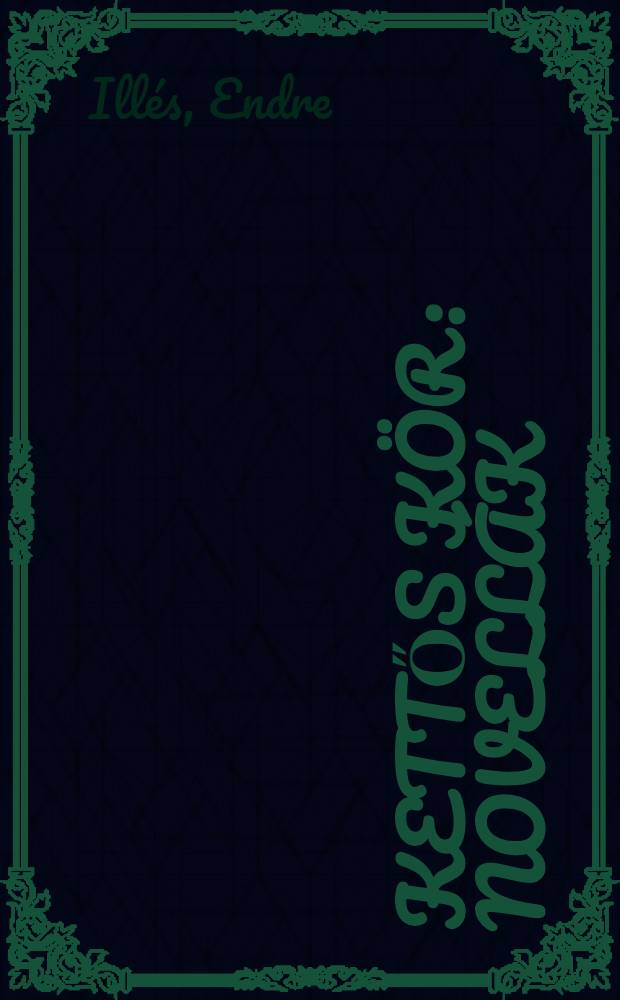 Kettős kör : Novellák