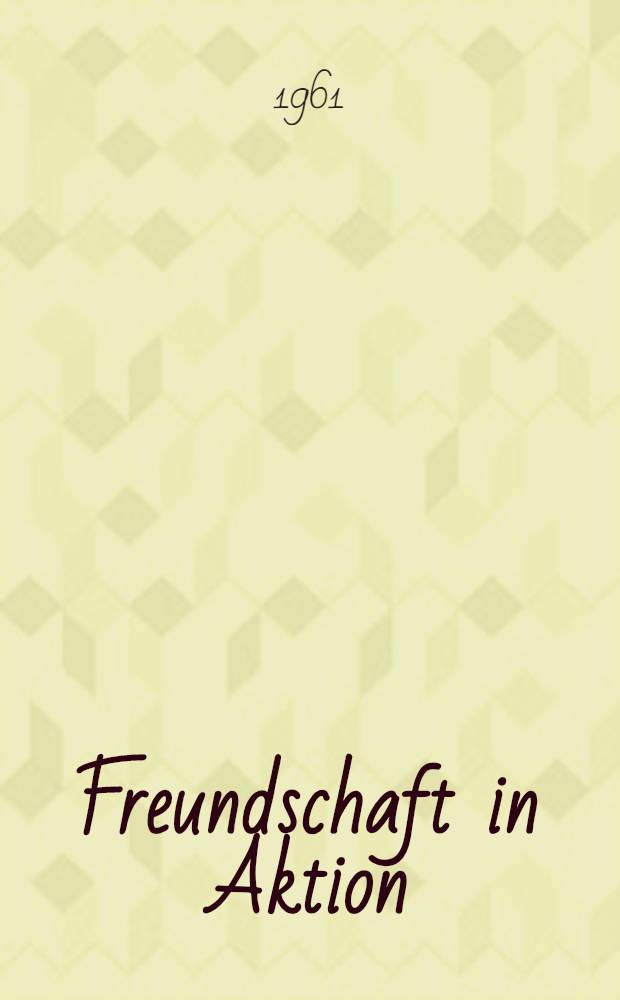 Freundschaft in Aktion : Die &ouml;konomische Hilfe der Sowjetunion f&uuml;r die volksdemokratischen L&auml;nder und f&uuml;r antiimperialistische Nationalstaaten