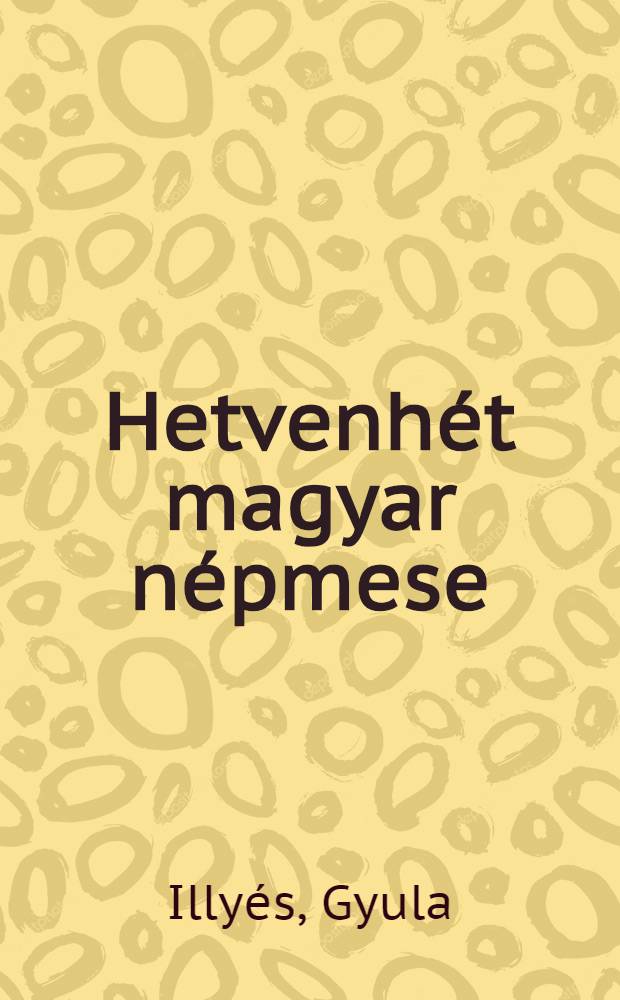 Hetvenhét magyar népmese