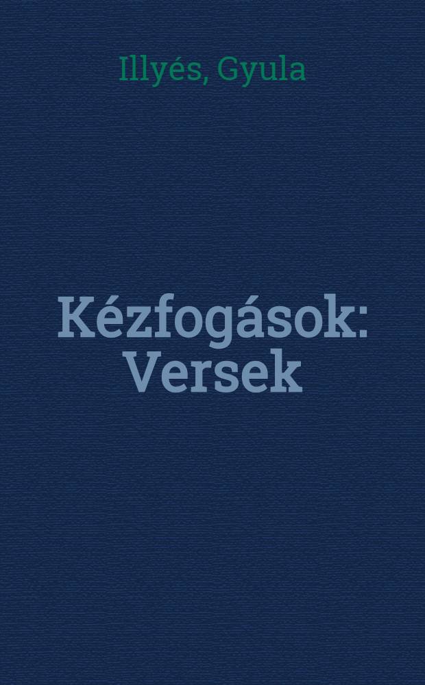 Kézfogások : Versek