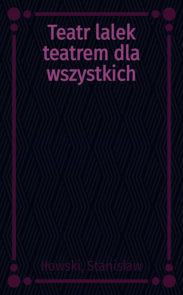 Teatr lalek teatrem dla wszystkich