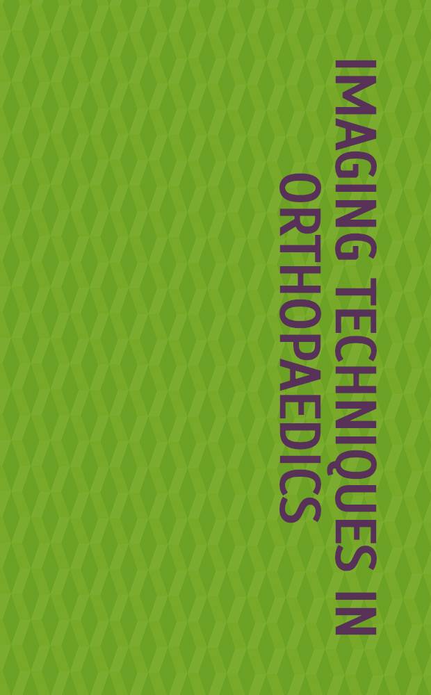 Imaging techniques in orthopaedics