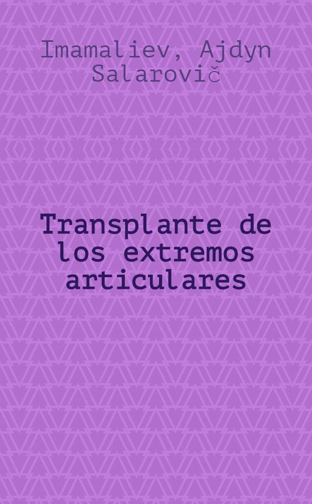 Transplante de los extremos articulares