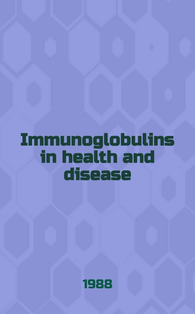 Immunoglobulins in health and disease