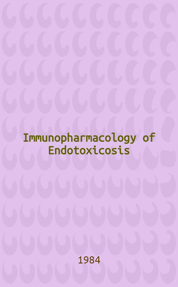 Immunopharmacology of Endotoxicosis