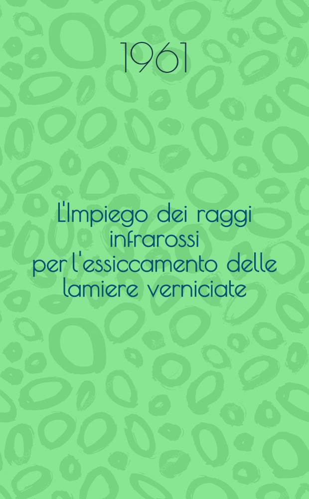 L'Impiego dei raggi infrarossi per l'essiccamento delle lamiere verniciate