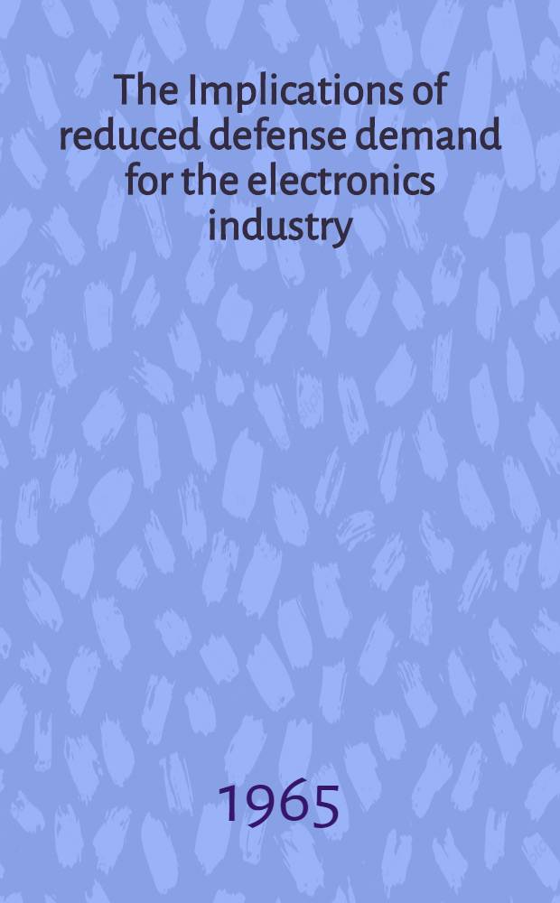 The Implications of reduced defense demand for the electronics industry