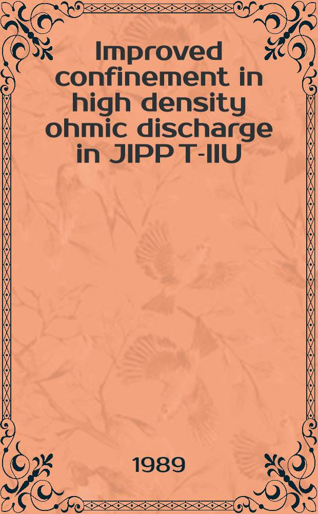Improved confinement in high density ohmic discharge in JIPP T-IIU