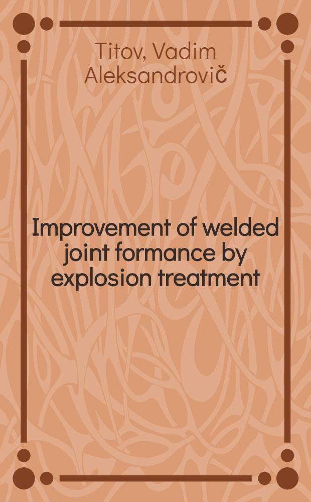 Improvement of welded joint formance by explosion treatment
