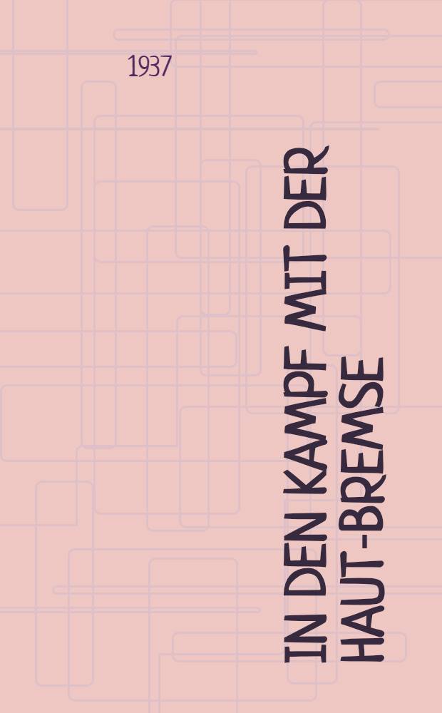 In den Kampf mit der Haut-Bremse