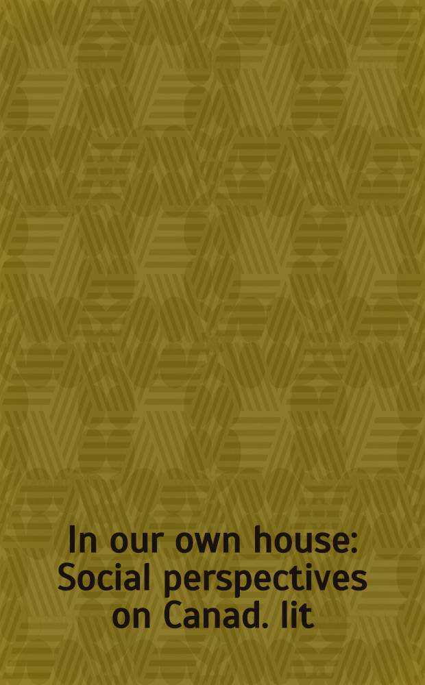 In our own house : Social perspectives on Canad. lit