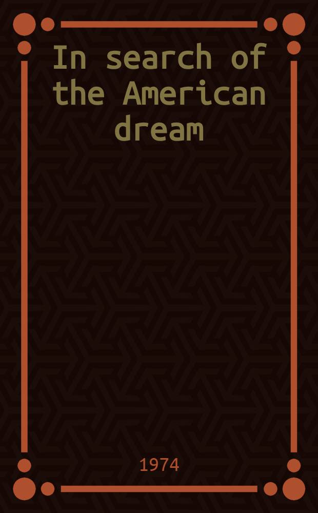 In search of the American dream : A reader for the Second course by newspaper, University Extension, University of California, San Diego
