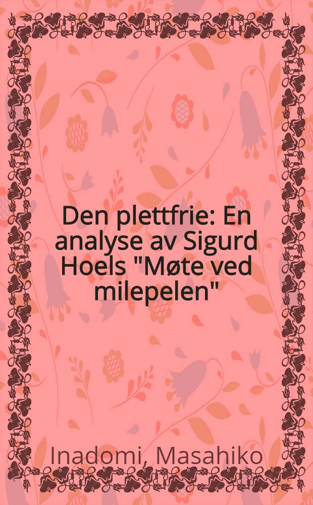 Den plettfrie : En analyse av Sigurd Hoels "Møte ved milepelen"