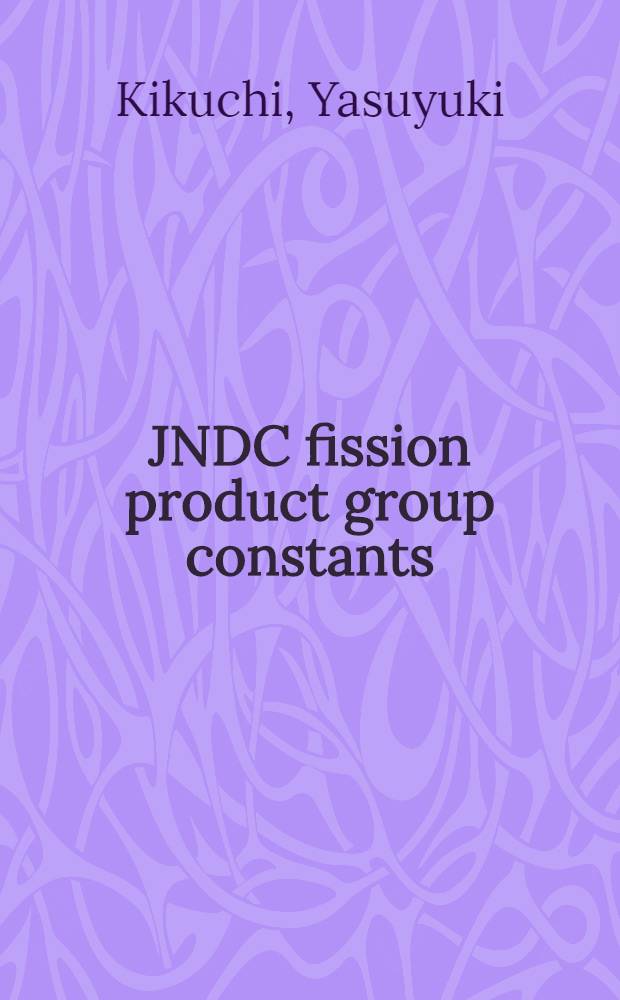 JNDC fission product group constants : Prelim. version