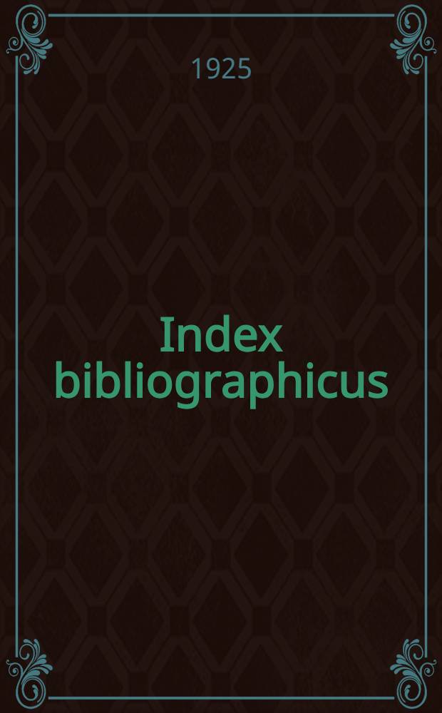 Index bibliographicus : R&eacute;pertoire international des sources de bibliographie courante (P&eacute;riodiques et institution)