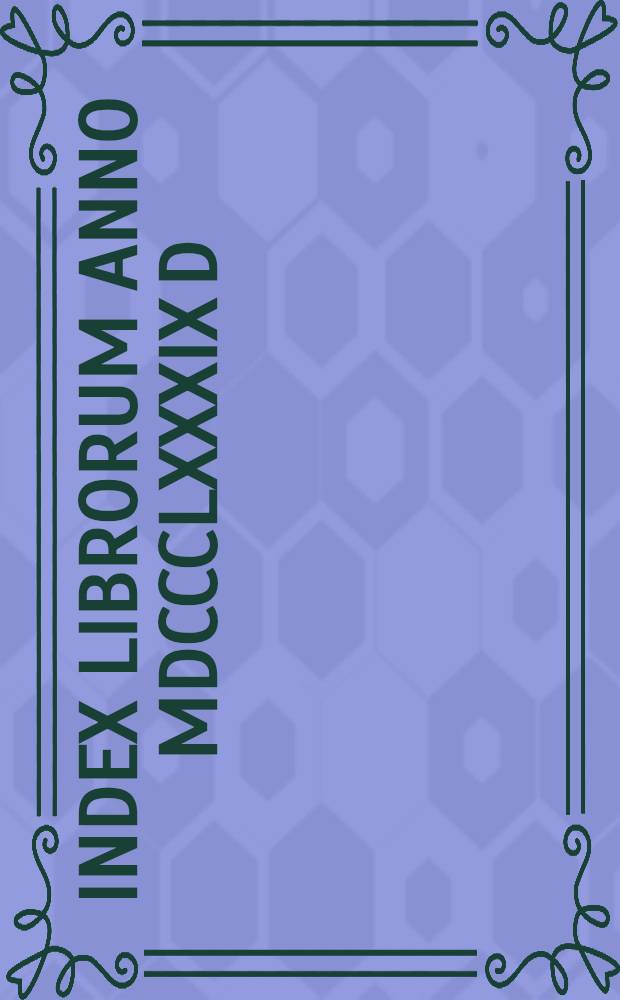 Index librorum anno MDCCCLXXXIX D:o D:re Axelio R. Spoof in bibkiothecam lycaei fennonici ppublici Aboensis depositeru