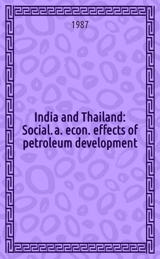India and Thailand : Social. a. econ. effects of petroleum development : A coll. of art.