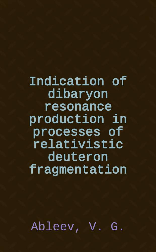 Indication of dibaryon resonance production in processes of relativistic deuteron fragmentation