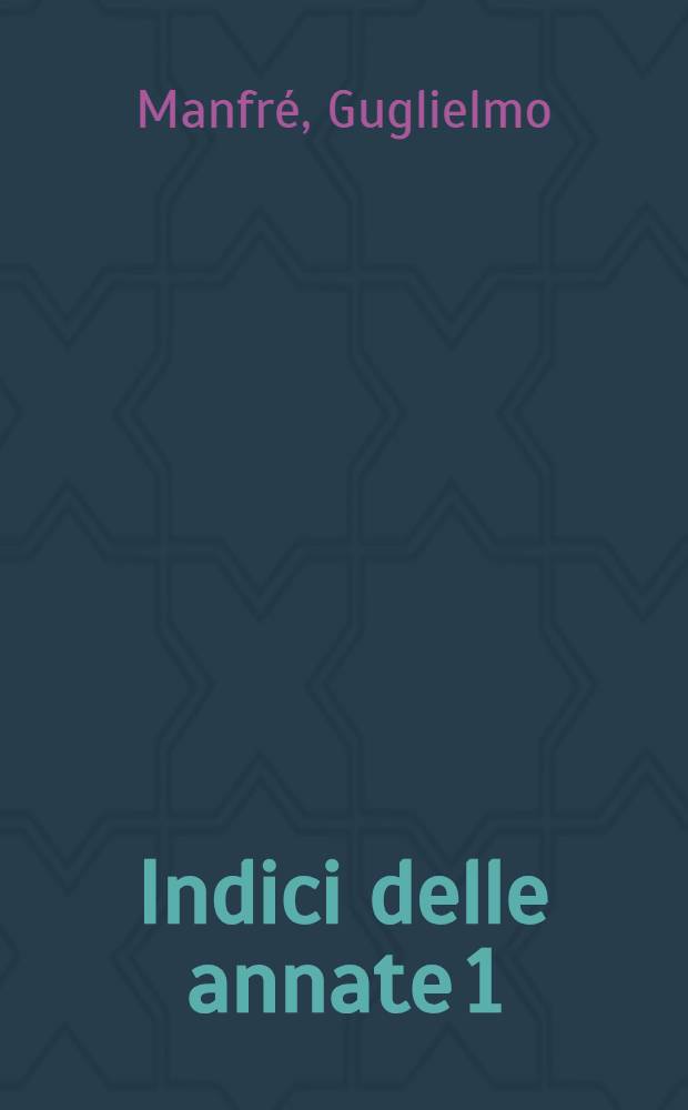 Indici delle annate 1 (1927/28) - 50 (1982): [di "Accademie e biblioteche d'Italia"]