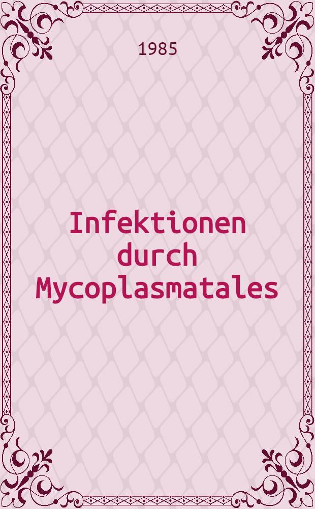 Infektionen durch Mycoplasmatales