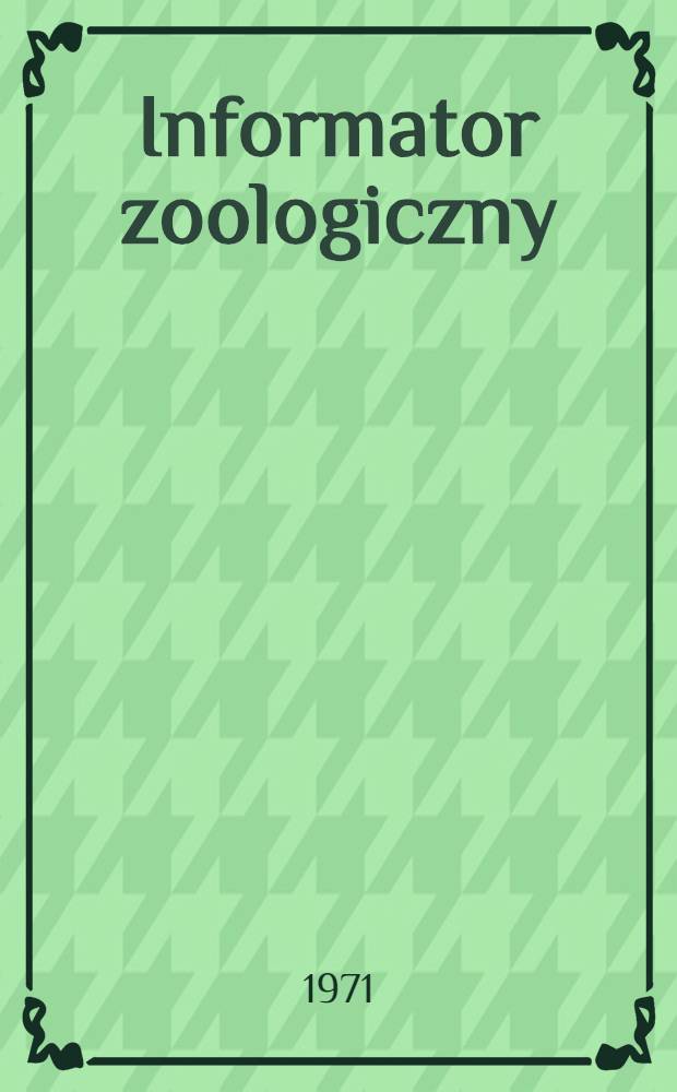 Informator zoologiczny = Directory of Polish zoologists
