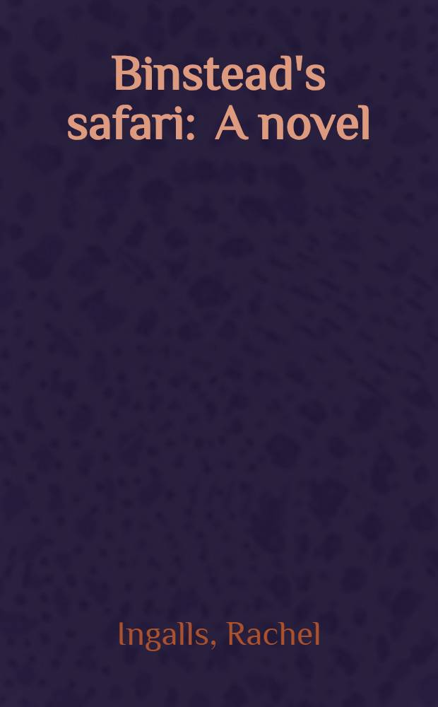 Binstead's safari : A novel