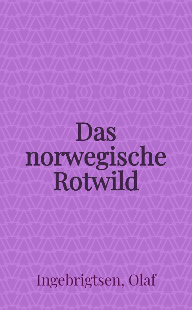 Das norwegische Rotwild (Cervus elaphus L.) : Eine kraniometrische Untersuchung