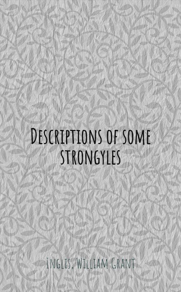 Descriptions of some strongyles (nematoda) from mammals in East Nepal: with record of other parasitic nematodes