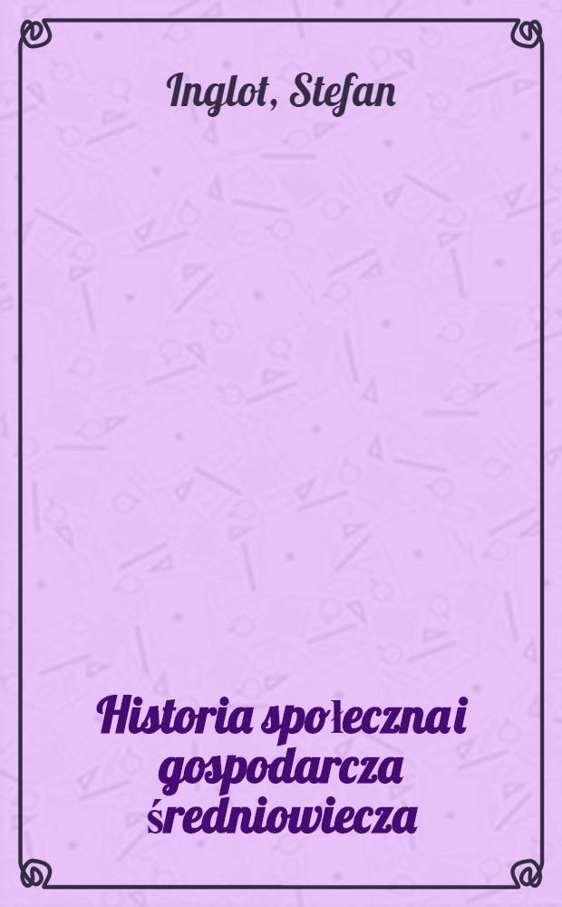 Historia społeczna i gospodarcza średniowiecza