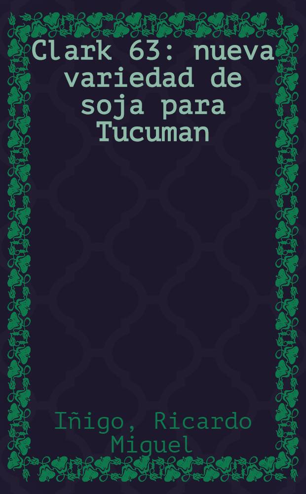 Clark 63: nueva variedad de soja para Tucuman