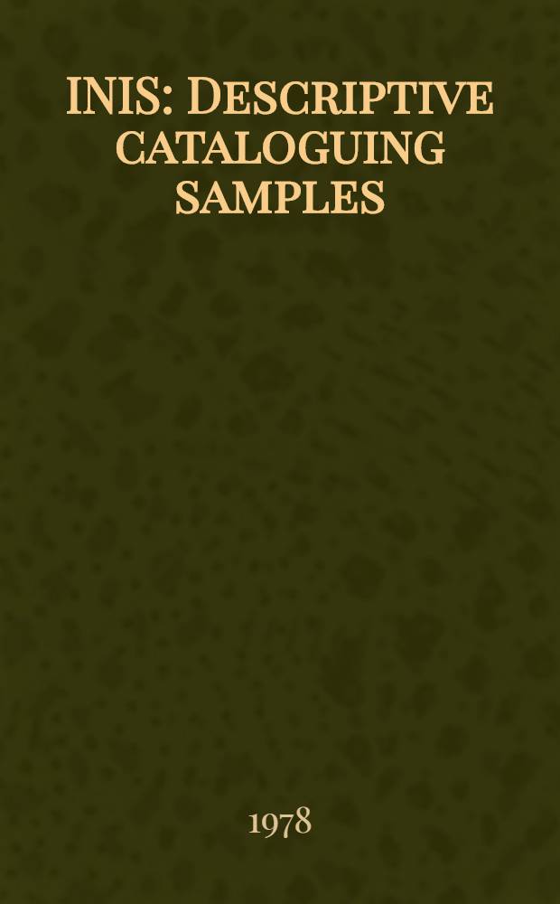 INIS : Descriptive cataloguing samples