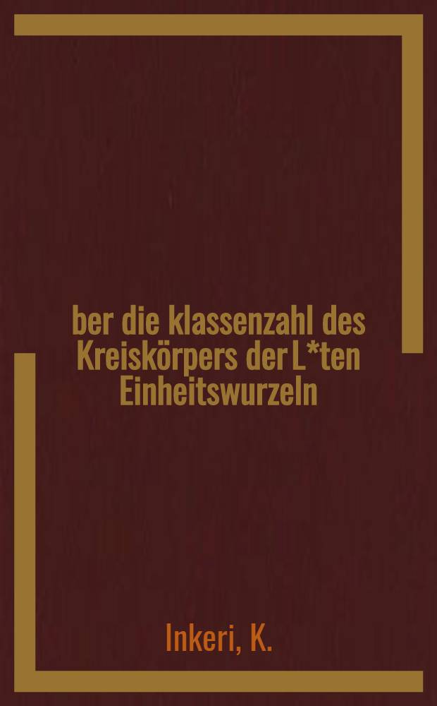 Über die klassenzahl des Kreiskörpers der L*ten Einheitswurzeln