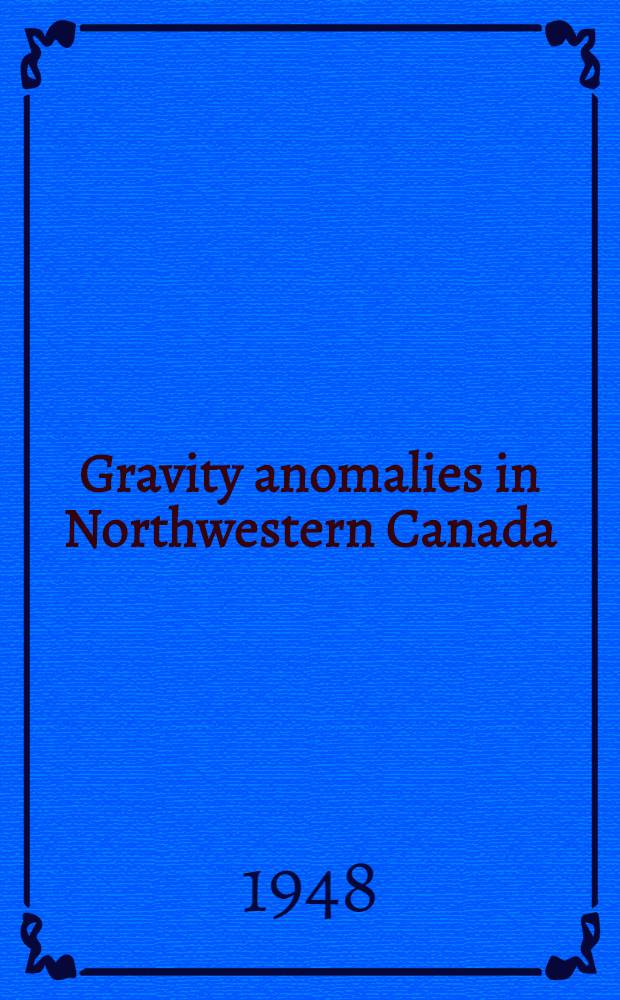 Gravity anomalies in Northwestern Canada