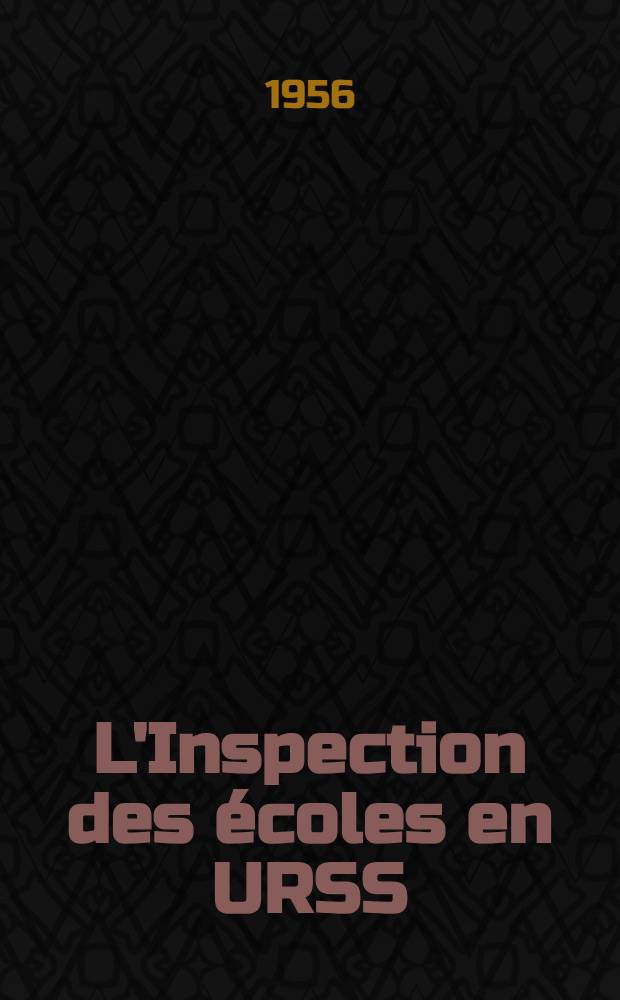 L'Inspection des écoles en URSS