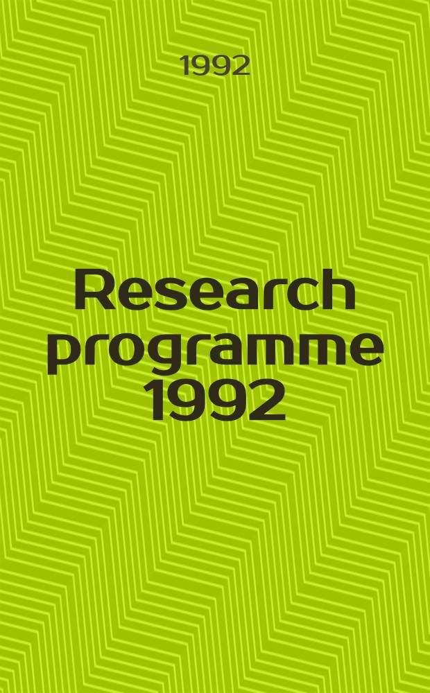 Research programme 1992 : Scientific report 1991