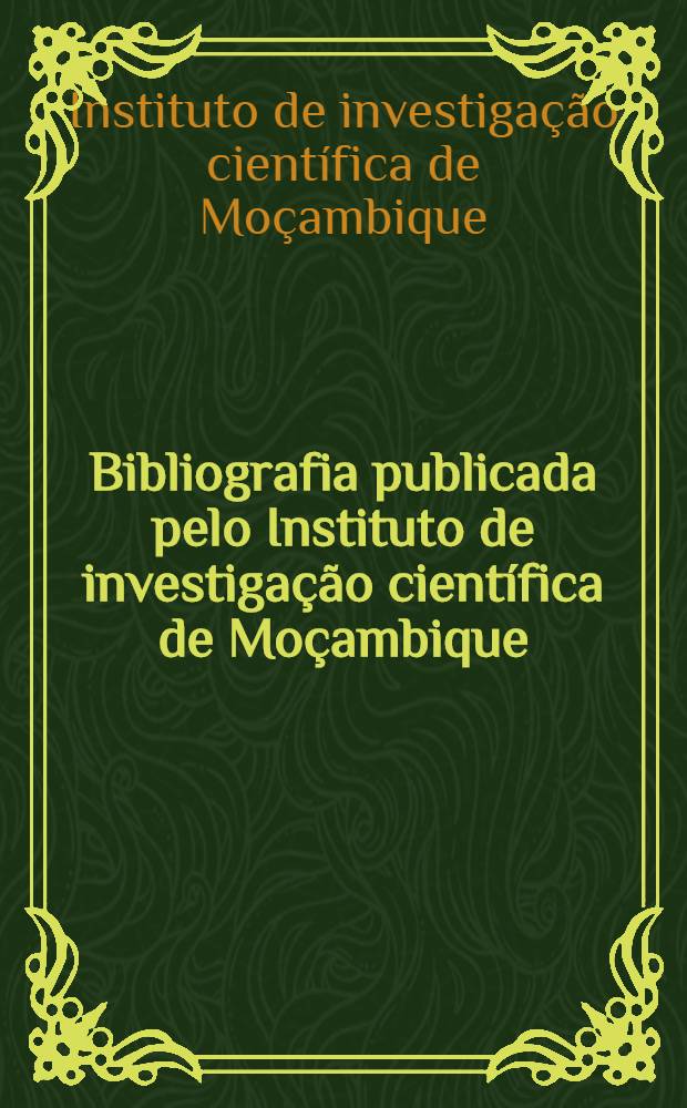 Bibliografia publicada pelo Instituto de investigação científica de Moçambique