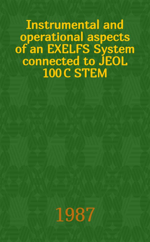 Instrumental and operational aspects of an EXELFS System connected to JEOL 100 C STEM