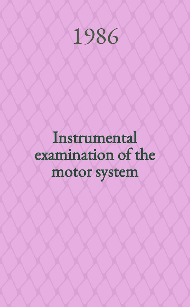 Instrumental examination of the motor system
