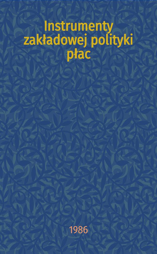 Instrumenty zakładowej polityki płac