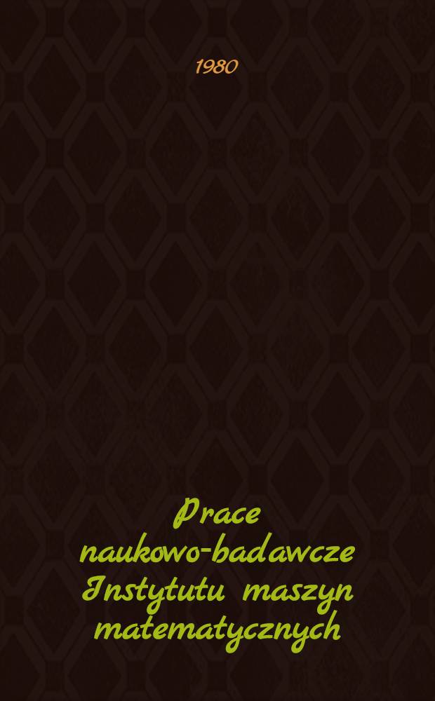 Prace naukowo-badawcze Instytutu maszyn matematycznych