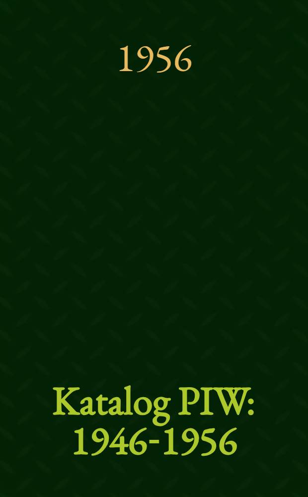 Katalog PIW : 1946-1956