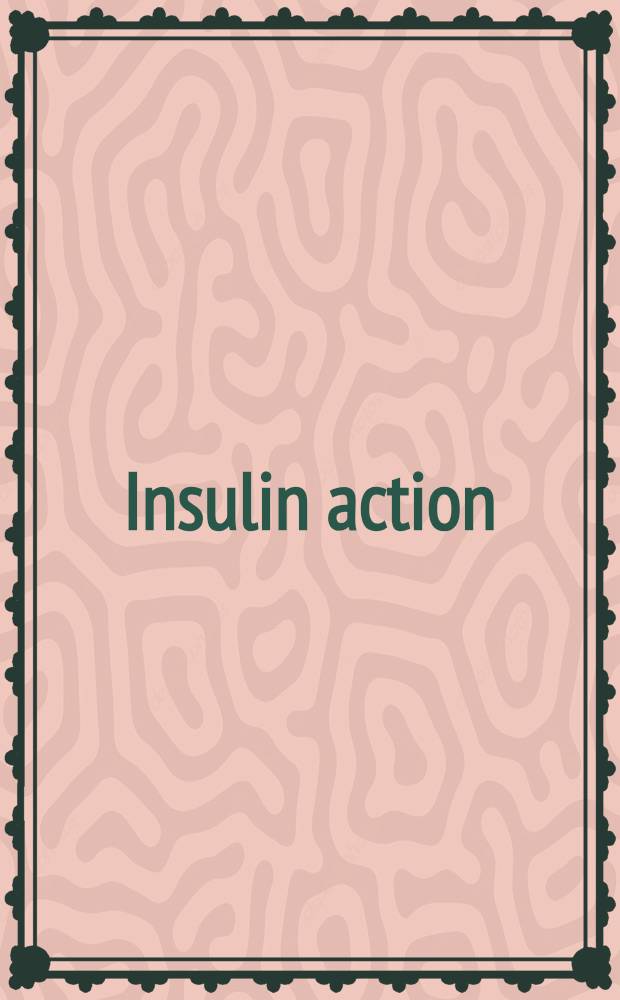 Insulin action