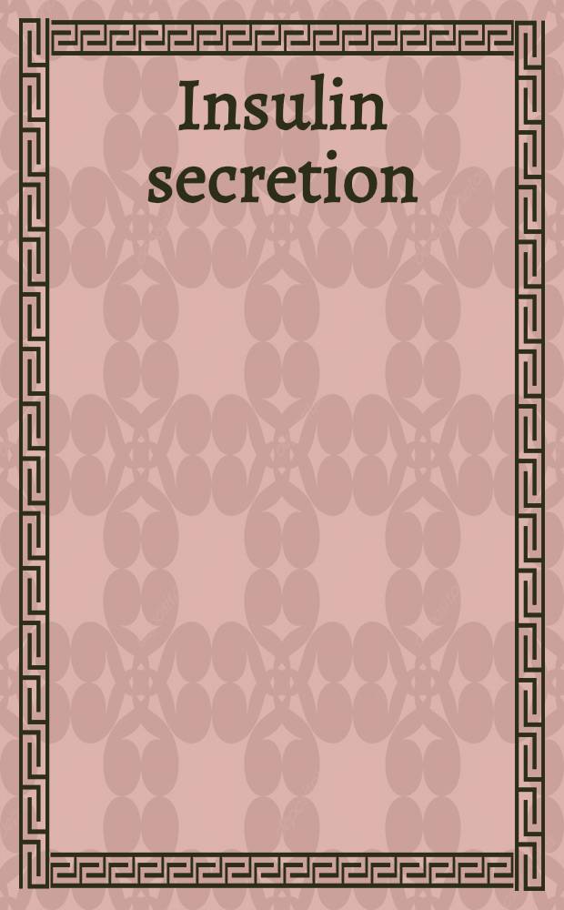 Insulin secretion
