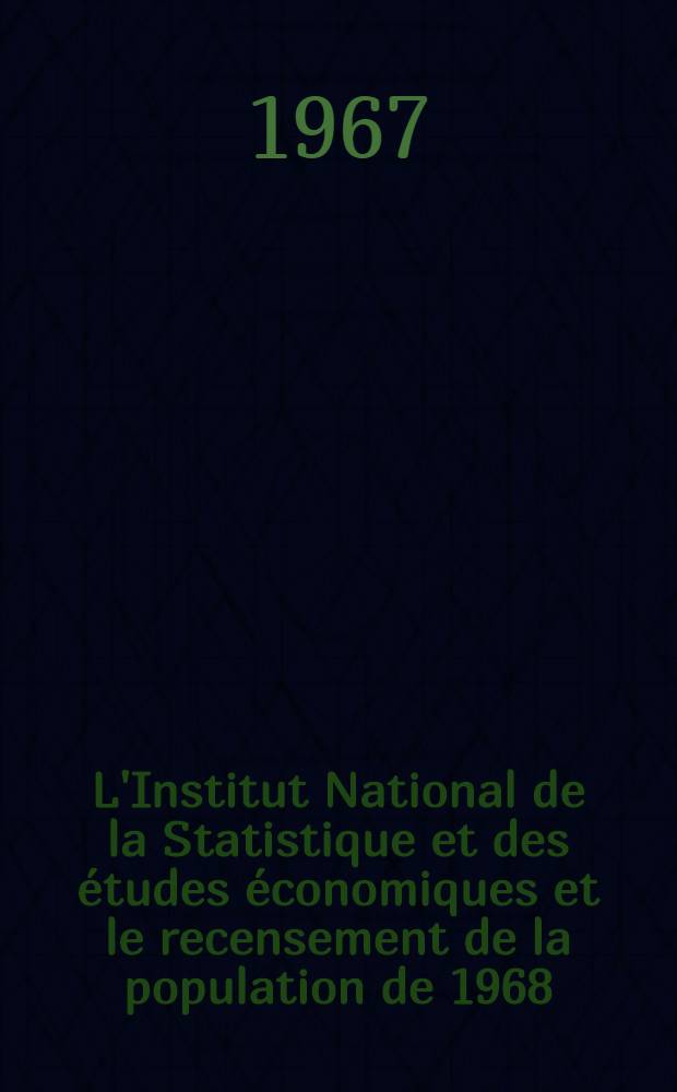 L'Institut National de la Statistique et des études économiques et le recensement de la population de 1968