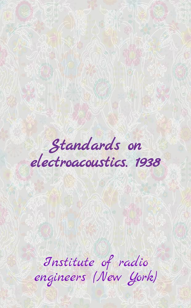 Standards on electroacoustics. 1938