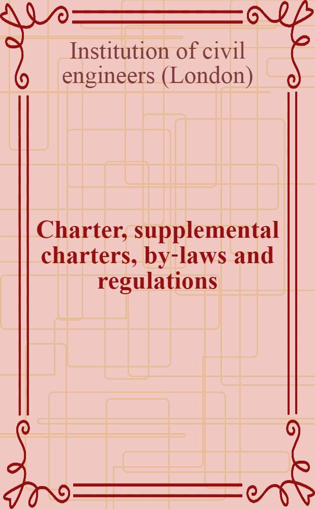... Charter, supplemental charters, by-laws and regulations