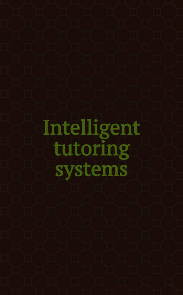 Intelligent tutoring systems : Second Intern. conf., ITS'92, Montréal, Canada, June 10-12, 1992 : Proceedings